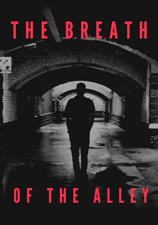 The Breath of the alley
